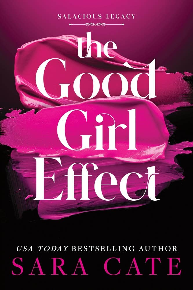 Good Girl Effect - Sara Catea